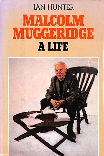 Malcolm Muggeridge A Life FIRST EDITION {Helen Cresswell's copy}