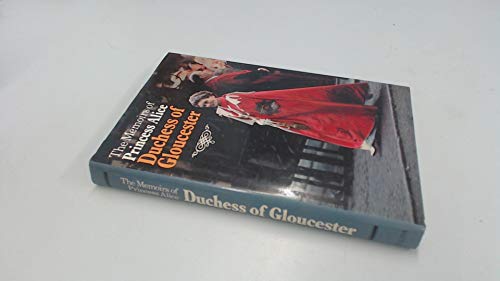 Imagen de archivo de The Memoirs of Princess Alice Duchess of Gloucester a la venta por WorldofBooks