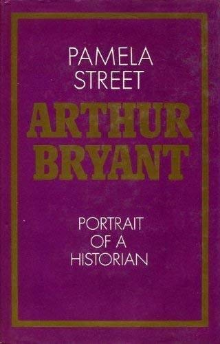 9780002166638: Arthur Bryant: Portrait of a Historian