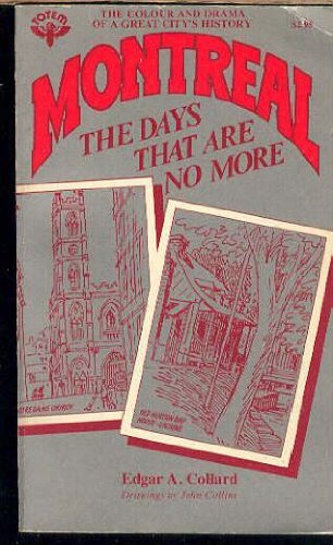 Imagen de archivo de MONTREAL, THE DAYS THAT ARE NO MORE a la venta por Booked Experiences Bookstore