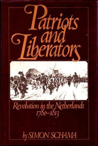 9780002167017: Patriots and Liberators: Revolution in the Netherlands, 1780-1813
