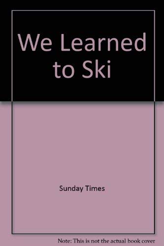 Imagen de archivo de We Learned to Ski a la venta por Simply Read Books