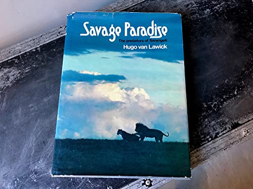 Stock image for Savage Paradise: The Predators of Serengeti for sale by AardBooks