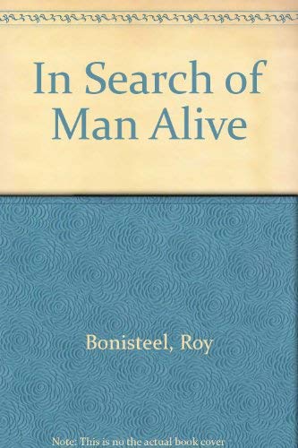 Beispielbild fr In Search of Man Alive zum Verkauf von Better World Books