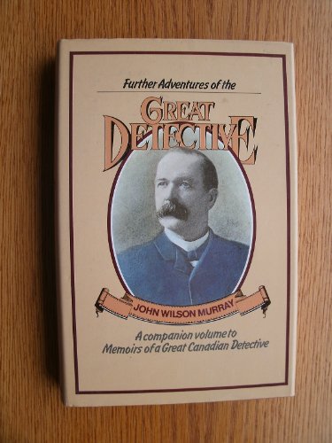 Further Adventures of the Great Detective. Repr of Part of 1904 Ed