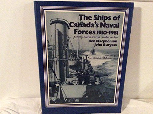 9780002168564: The ships of Canada's naval forces, 1910-1981: A complete pictorial history of Canadian warships