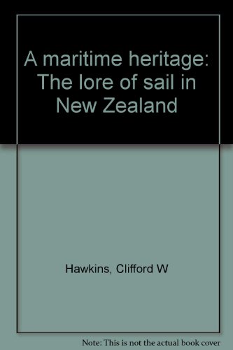 9780002169271: A maritime heritage: The lore of sail in New Zealand