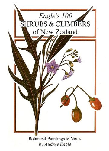 Eagle's 100 Shrubs & Climbers of New Zealand Botanical Paintings and Notes