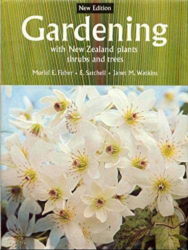 Beispielbild fr Gardening with New Zealand Plants, Shrubs and Trees zum Verkauf von Book Express (NZ)