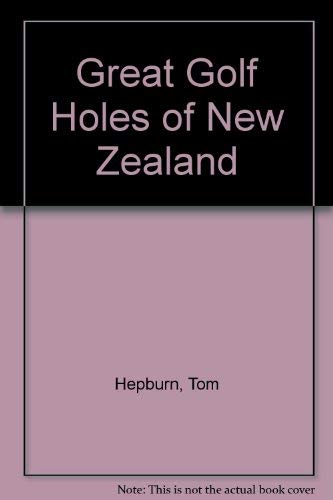 Beispielbild fr GREAT GOLF HOLES OF NEW ZEALAND. zum Verkauf von Cambridge Rare Books