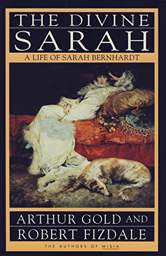 Stock image for The Divine Sarah: A Life Of Sarah Bernhardt for sale by Irish Booksellers
