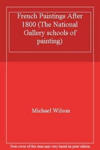 French Paintings After 1800 (The National Gallery schools of painting) (9780002171502) by Michael-wilson-national-gallery-great-britain