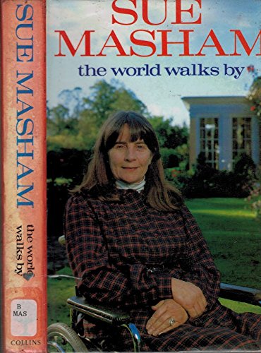 Imagen de archivo de Sue Masham - The World Walks By a la venta por WorldofBooks