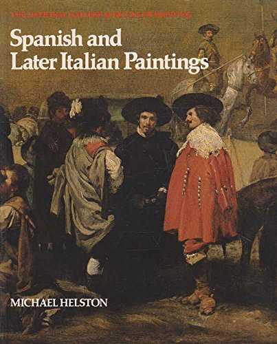 Stock image for Spanish and Later Italian Paintings for sale by Better World Books