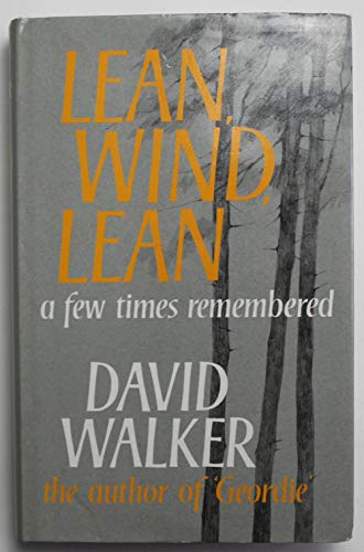 Lean, wind lean: A few times remembered (9780002172356) by Walker, David