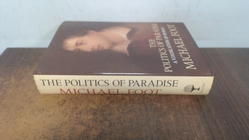 Beispielbild fr The Politics of Paradise: Vindication of Byron zum Verkauf von WorldofBooks