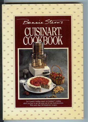 Stock image for Bonnie Sterns Cuisinart Cookbook for sale by Wonder Book