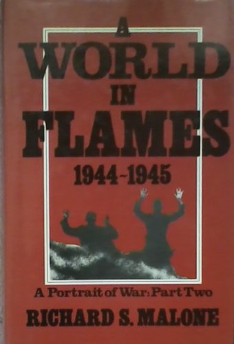 9780002172790: A World in Flames, 1944-1945 (A Portrait of War, Part 2)