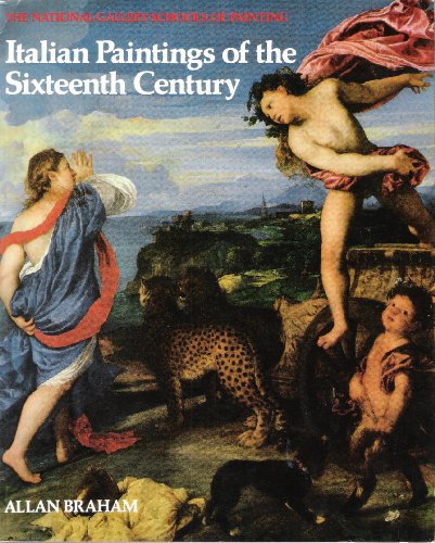 Stock image for Italian Paintings of the Sixteenth Century (National Gallery Schools of Painting) for sale by AwesomeBooks