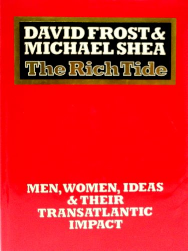Imagen de archivo de The Rich Tide: Men, Women, Ideas & Their Transatlantic Impact a la venta por Virginia Martin, aka bookwitch