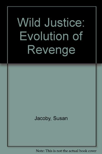 9780002174343: Wild Justice: Evolution of Revenge