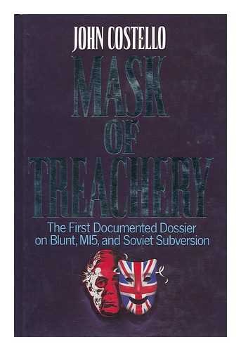 Beispielbild fr Mask of Treachery: The First Documented Dossier on Blunt, MI5, and Soviet Subversion zum Verkauf von Wonder Book