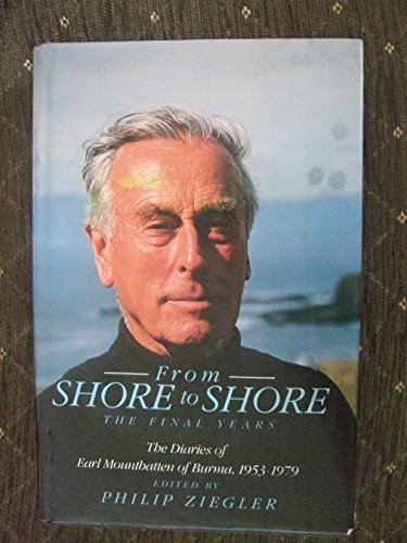 From Shore to Shore: Final Years Diary, 1953-79. Ed.P.Ziegler - Earl Mountbatten of Burma