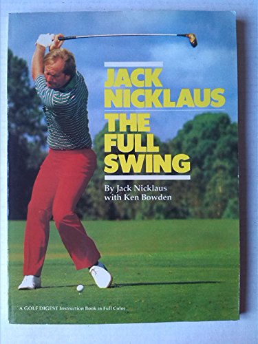 Full Swing (9780002176132) by Jack Nicklaus; Ken Bowden