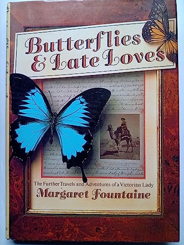 9780002176941: Butterflies and Late Loves: The Further Travels and Adventures of a Victorian Lady