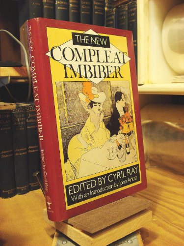 Beispielbild fr The New Compleat Imbiber: A Literary Anthology zum Verkauf von Cambridge Rare Books