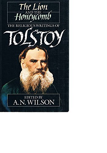 Imagen de archivo de The Lion and the Honeycomb: The Religious Writings of Tolstoy a la venta por Anybook.com