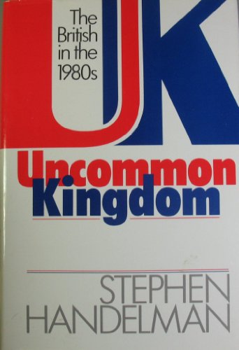 9780002177528: Uncommon kingdom: The British in the 1980s