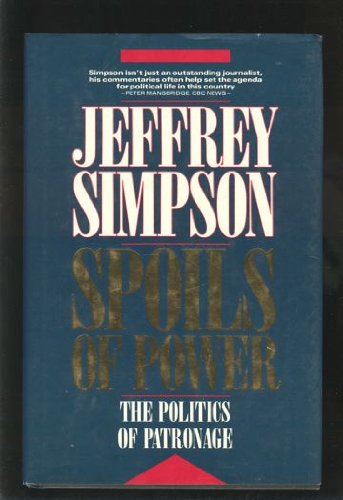 Beispielbild fr Spoils Of Power : The Politics Of Patronage zum Verkauf von M. W. Cramer Rare and Out Of Print Books