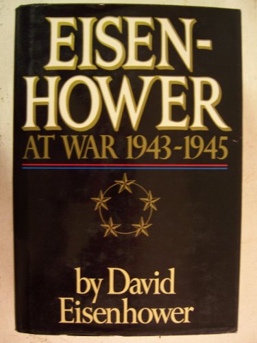 Stock image for Eisenhower at War 1943/45 for sale by ThriftBooks-Dallas