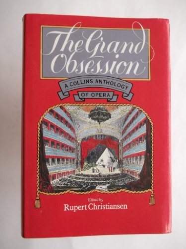 Beispielbild fr The Grand Obsession - An Anthology of Opera zum Verkauf von Reuseabook