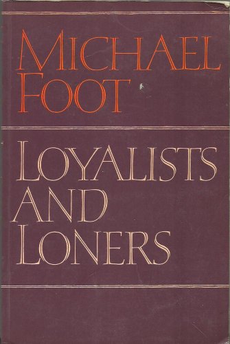 Stock image for Loyalists and Loners for sale by WorldofBooks