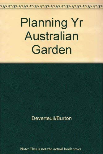 Stock image for Planning Yr Australian Garden for sale by ThriftBooks-Atlanta