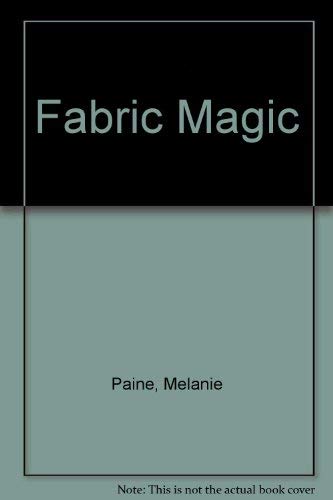 Imagen de archivo de Fabric Magic a la venta por Book Express (NZ)