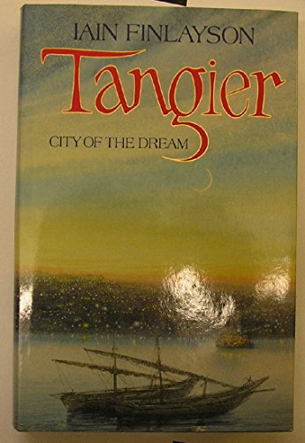 9780002178570: Tangier; City of the Dream
