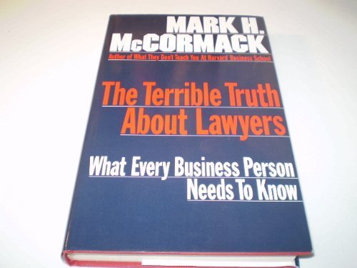 Stock image for The Terrible Truth about Lawyers : What Every Business Person Needs to Know for sale by Better World Books