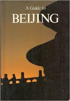 Stock image for A Guide to Beijing for sale by Goldstone Books
