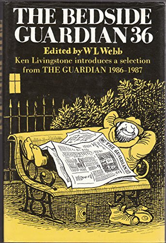 Stock image for Bedside Guardian 36: Ken Livingston Introduces a Selection from the Guardian 1986-1987. for sale by Black Cat Hill Books