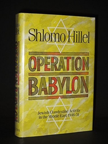 Operation Babylon: Jewish Clandestine Activity in the Middle East 1946-51