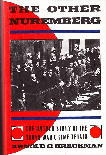 Stock image for The Other Nuremberg: The Untold Story of the Tokyo War Crimes Trials for sale by WorldofBooks