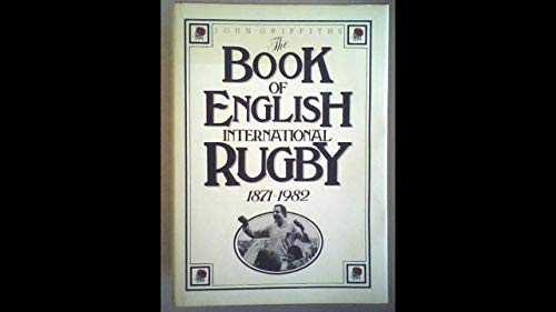 The Book of English International Rugby 1871-1982