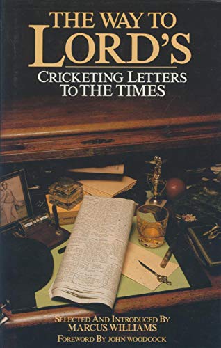 Stock image for The Way to Lord's : Cricketing Letters to the Times for sale by Better World Books Ltd