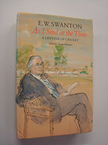 Beispielbild fr As I Said at the Time: Life-time of Cricket (Willow books) zum Verkauf von AwesomeBooks