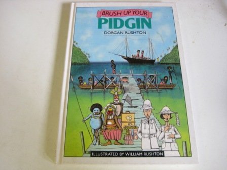 Stock image for Brush up Your Pidgin for sale by Better World Books: West