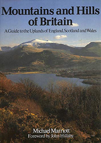 9780002180283: Mountains and Hills of Britain: A Guide to the Uplands of England, Scotland and Wales