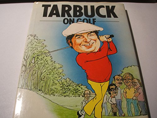 Stock image for Tarbuck on Golf for sale by PEND BOOKS